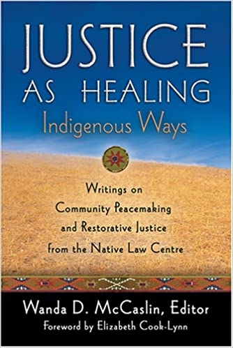 Justice as Healing: Indigenous Ways - REQUIRED