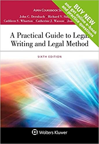 A Practical Guide to Legal Writing and Legal Method 6e