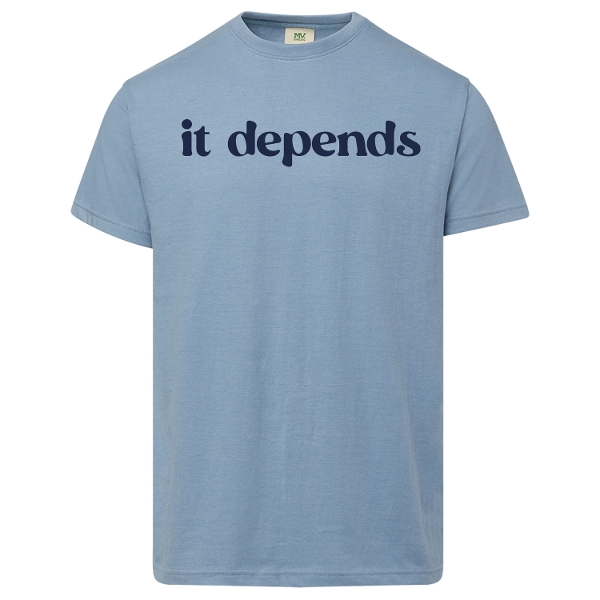 it depends Shirt