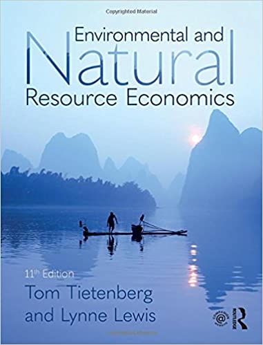 Environmental & Natural Resource Economics, 11th edition