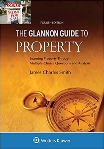 Glannon Guide to Property