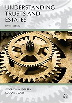 Understanding Trusts and Estates 6th