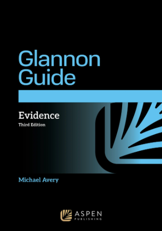 The Glannon Guide to Evidence 3rd Edition